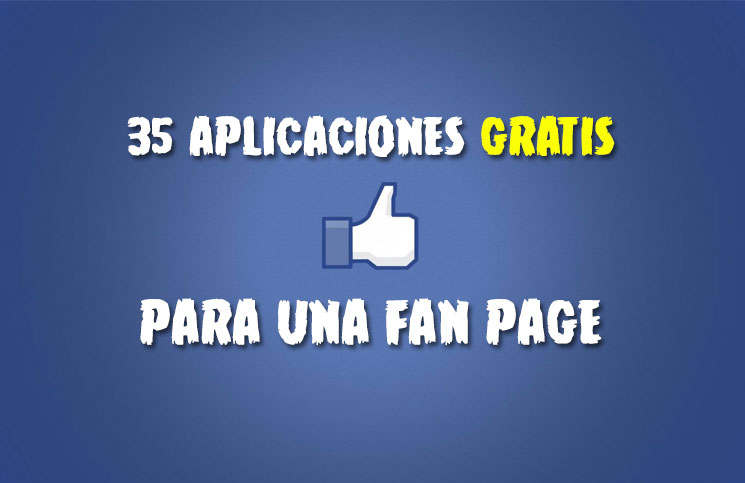 ESPECIAL: 35 aplicaciones gratis para una página de Fans
