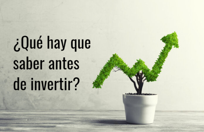 Que hay que saber antes de invertir Que hay que saber antes de invertir