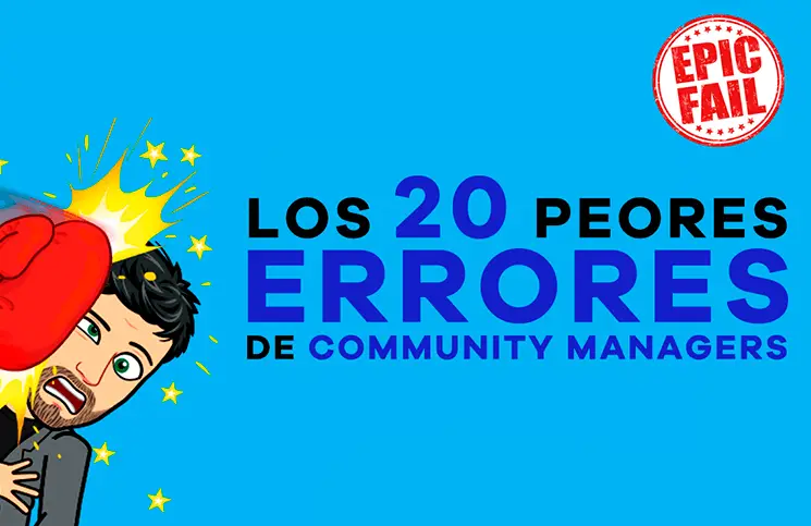 Los 20 peores errores de community managers que hay que evitar
